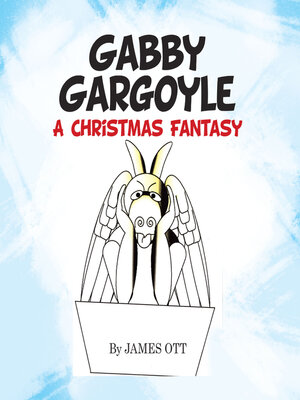 cover image of Gabby Gargoyle a Christmas Fantasy